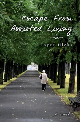Escape From Assisted Living 1492817732 Book Cover