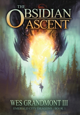 The Obsidian Ascent: Emerald City Dragons - Book 1 1732084440 Book Cover