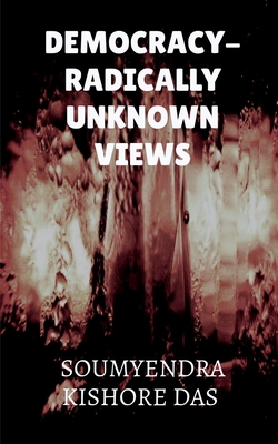Democracy - Radically Unknown Views B0FR8VRXDR Book Cover