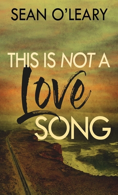 This Is Not A Love Song 482415538X Book Cover