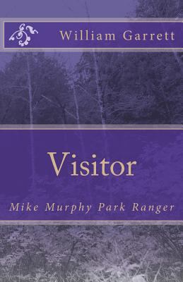 Visitor: Mike Murphy Park Ranger 1981791043 Book Cover