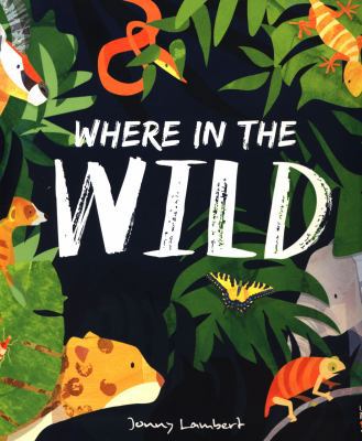 Where in the Wild 1848699565 Book Cover