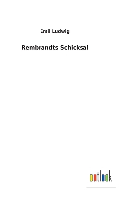 Rembrandts Schicksal [German] 3752471050 Book Cover