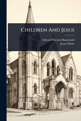 Children And Jesus 1024452417 Book Cover