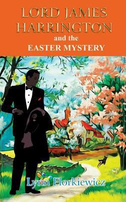 Lord James Harrington and the Easter Mystery 1974326381 Book Cover