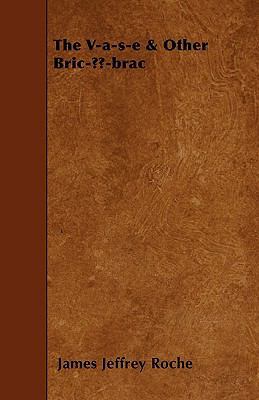 The V-a-s-e & Other Bric-? -brac 1445559552 Book Cover