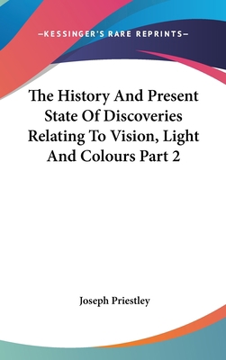 The History And Present State Of Discoveries Re... 054813684X Book Cover