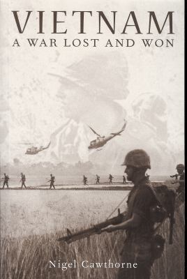 Vietnam: A War Lost and Won 1848376359 Book Cover