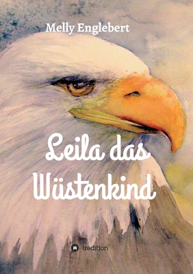 Leila das Wüstenkind [German] 3347005422 Book Cover