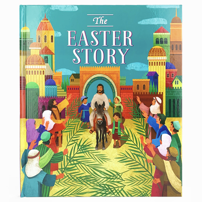 The Easter Story 1680525158 Book Cover