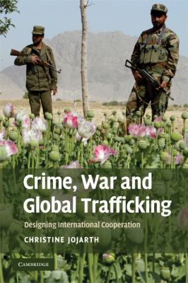 Crime, War, and Global Trafficking 0521713765 Book Cover