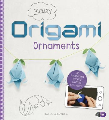Easy Origami Ornaments: An Augmented Reality Cr... 1515735869 Book Cover