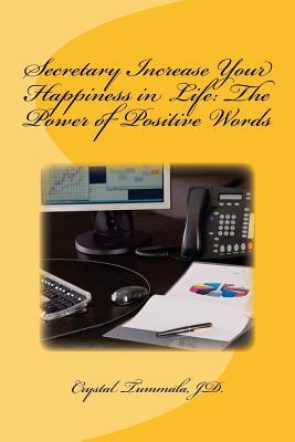 Secretary Increase Your Happiness in Life: The ... 1985164027 Book Cover