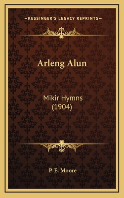 Arleng Alun: Mikir Hymns (1904) 1168197120 Book Cover