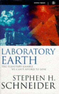 Laboratory Earth the Planetary Gamble We (Scien... 0297816446 Book Cover