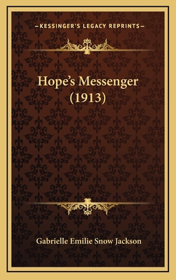 Hope's Messenger (1913) 1164347659 Book Cover