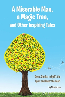 A Miserable Man, a Magic Tree, and Other Inspir...            Book Cover