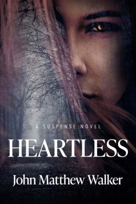 Heartless: a suspense novel 1735597562 Book Cover