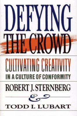 Defying the Crowd: Cultivating Creativity in a ... 0029314755 Book Cover