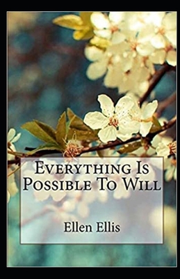 Everything Is Possible To Will Illustrated