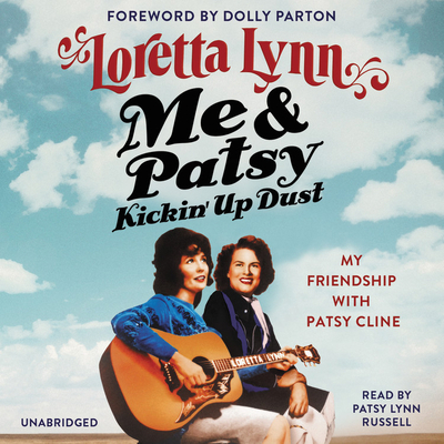 Me & Patsy Kickin' Up Dust Lib/E: My Friendship... 154910506X Book Cover