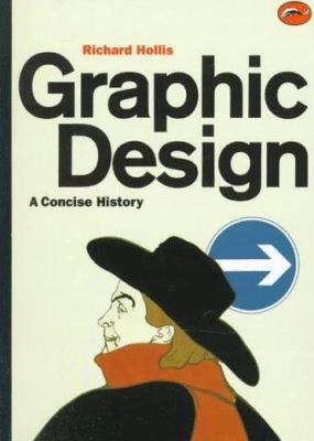 Graphic Design: A Concise History (World of Art) 0500202702 Book Cover
