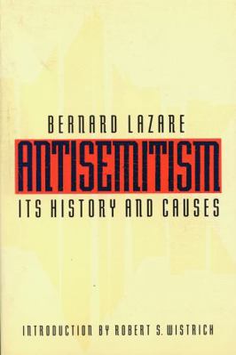 Antisemitism: Its History and Causes 080327954X Book Cover