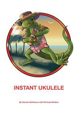 Instant Ukulele 172115518X Book Cover