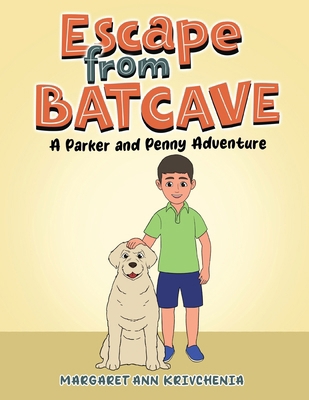 Escape from Bat Cave: A Parker and Penny Adventure B0DWF1T1Z3 Book Cover