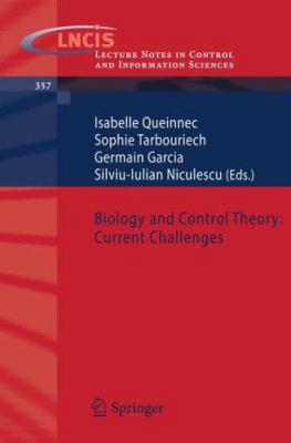 Biology and Control Theory: Current Challenges 3540719873 Book Cover
