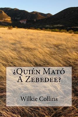¿Quién Mató A Zebedee? [Spanish] 1721172041 Book Cover