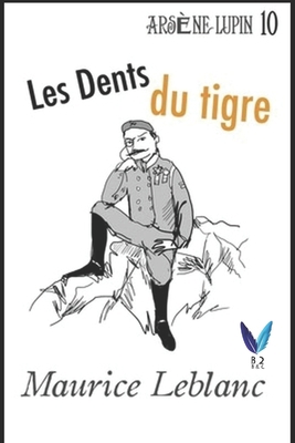 Les Dents du tigre: Ars?ne Lupin, Gentleman-Cam... [French] B088JFDSY6 Book Cover