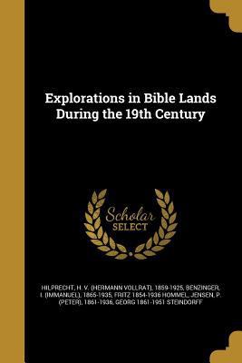 Explorations in Bible Lands During the 19th Cen... 1362572071 Book Cover