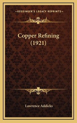 Copper Refining (1921) 1164273639 Book Cover