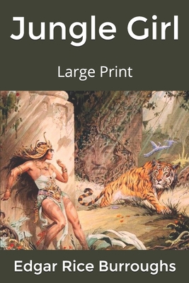 Jungle Girl: Large Print 1661867928 Book Cover