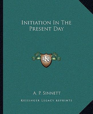 Initiation In The Present Day 1162881666 Book Cover