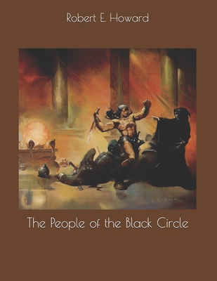 The People of the Black Circle: Large Print 1698952961 Book Cover