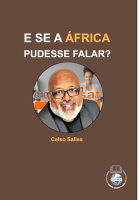 E SE A ÁFRICA PUDESSE FALAR? - Celso Salles: Co... [Portuguese] 1006598162 Book Cover