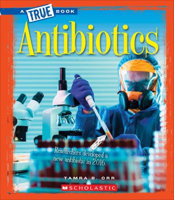 Antibiotics (a True Book: Greatest Discoveries ... 0531227782 Book Cover