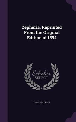 Zepheria. Reprinted From the Original Edition o... 1359731911 Book Cover