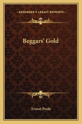 Beggars' Gold 1162724250 Book Cover