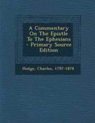 A Commentary on the Epistle to the Ephesians 1295083523 Book Cover