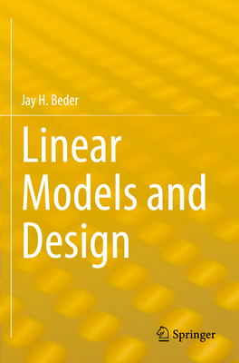 Linear Models and Design 3031081781 Book Cover