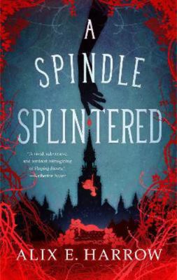 A Spindle Splintered 1250871247 Book Cover