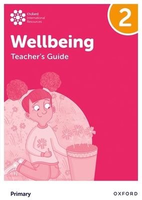 Oxford International Primary Wellbeing: Teacher... 1382036191 Book Cover