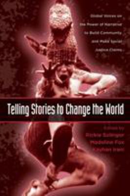 Telling Stories to Change the World: Global Voi... 0415960800 Book Cover