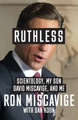 Ruthless: Scientology, My Son David Miscavige, ... 190926945X Book Cover