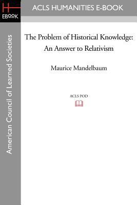 The Problem of Historical Knowledge: An Answer ... 1597407569 Book Cover