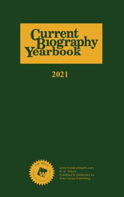 Current Biography Yearbook-2021: 0 1642657247 Book Cover