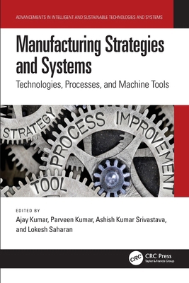 Manufacturing Strategies and Systems: Technolog... 1032725060 Book Cover